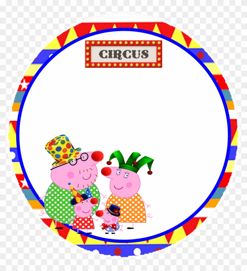 Toppers O Etiquetas De Peppa Pig En El Circo Para Imprimir - Circle #671351