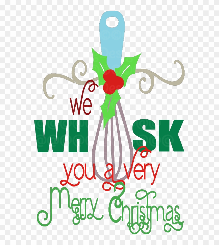 We Whisk You A Very Merry Christmas Svg - We Whisk You A Merry Christmas #674704