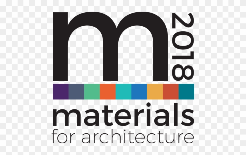 Architecture 2018 Conference-materials For Architecture - Materials For Architecture 2018 #693750