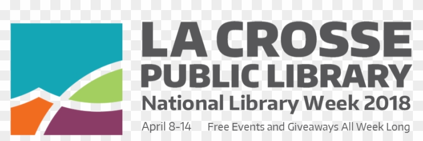 National Library Week Giveaways And Contests - La Crosse Public Library #702442