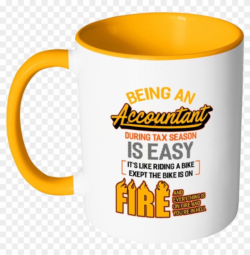 Being An Accountant During Tax Season Is Easy Bike - Mug #706209