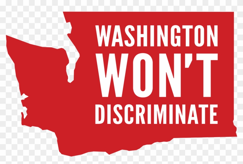 Washington Wont Discriminate Freedom For All Americans - Make A Difference #708820