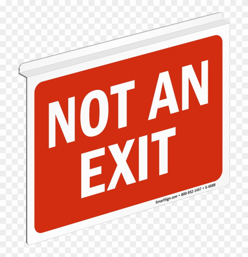Not An Exit Sign - Not An Exit Sign #712358