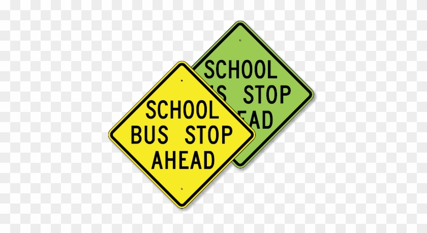 Stop Sign Ahead Sign School Bus Stop Ahead 30 X - School Bus Stop Ahead Sign #713193