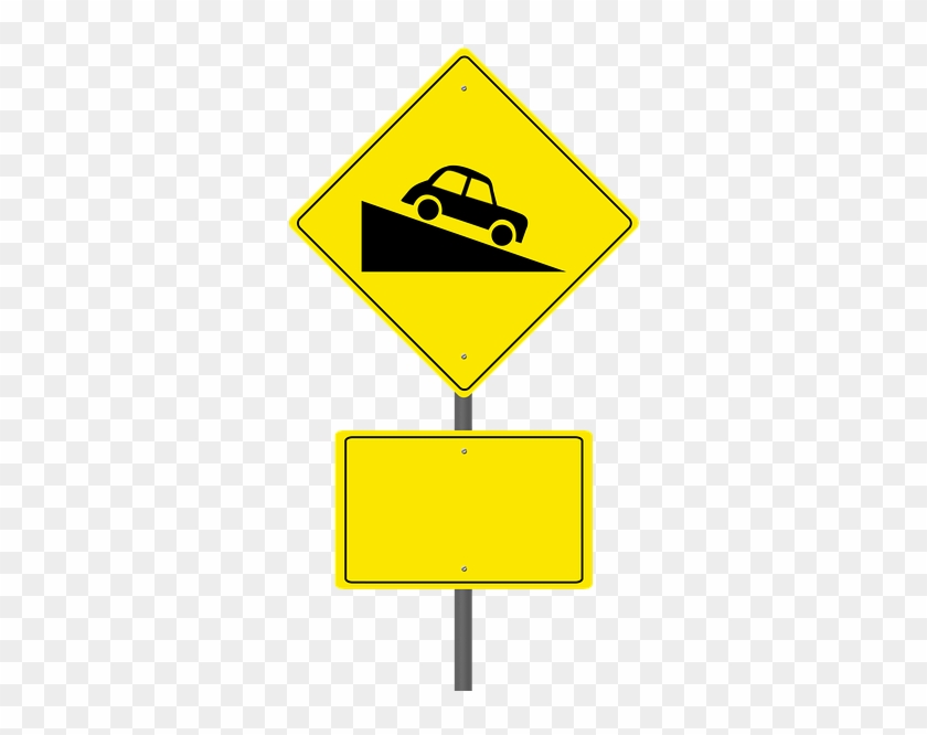 Road Sign, Steep Hill Ahead, Warning Sign, Blank Sign - Traffic Sign #713204