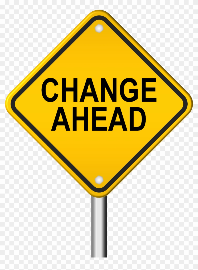 Change Ahead Sign - Change Ahead #713218