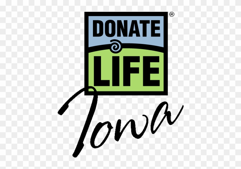 Donate Life Iowa Is A Coalition Of Agencies Responsible - National Donate Life Month #715289
