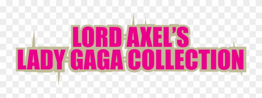 Lord Axel's Lady Gaga Collection - Lady Gaga #716405