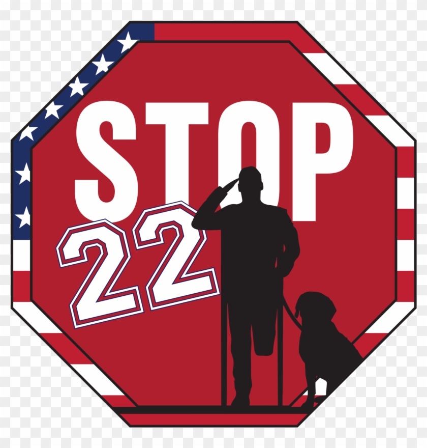 22 Veterans Commit Suicide Each Day- Stop - Hand Held Stop Sign #720163