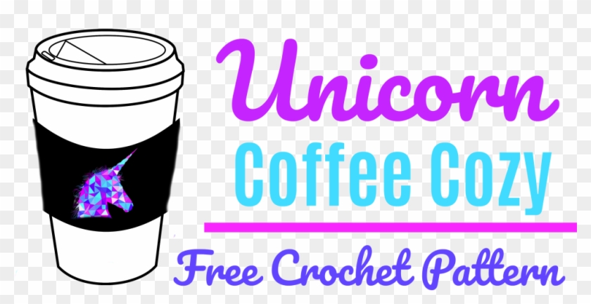 Unicorn Coffee Cozy Text - Unicorn Coffee Cozy Text #720288