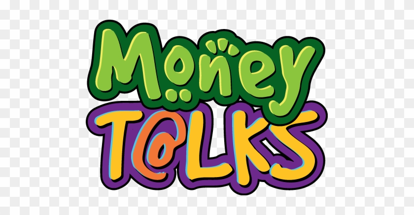 Talks" Is A Curriculum Designed To Teach Teens That - Money Talk Program #725542