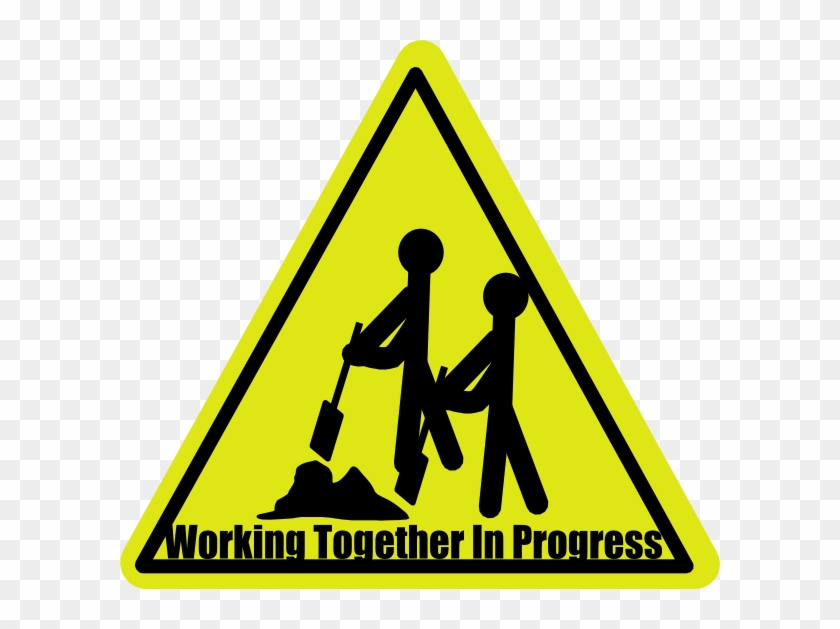 Working Together Pictures Free Download Clip Art Free - Work In Progress Sign #133784