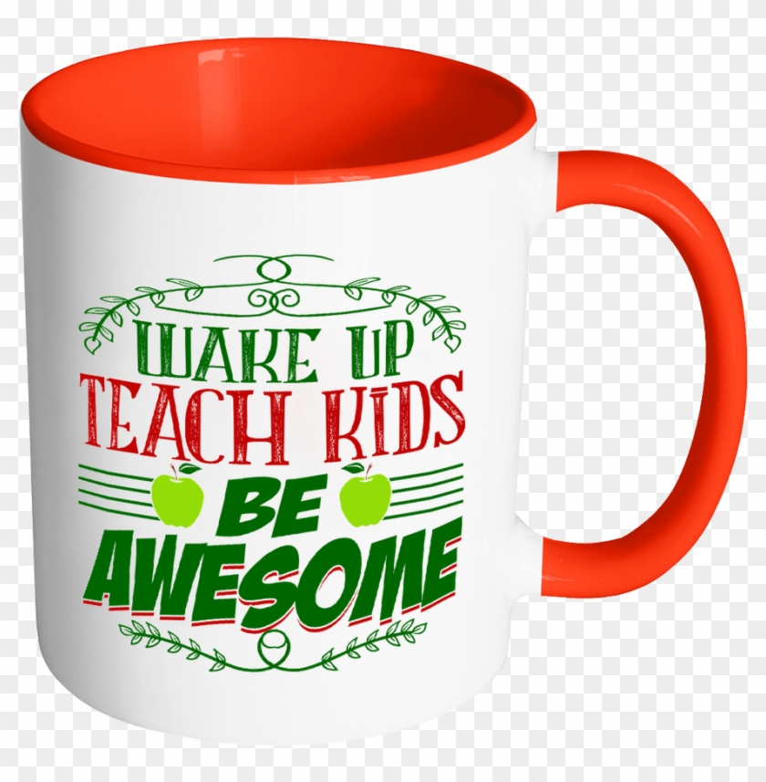 Wake Up, Teach Kids, Be Awesome Accent Mug - Love Doctor #726623