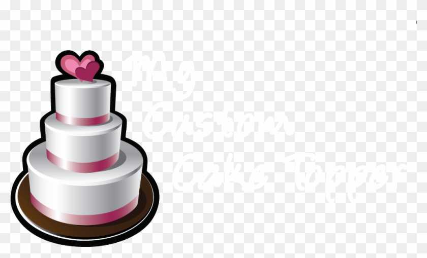 My Custom Cake Topper - Birthday Cake #734039