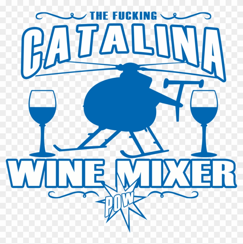 Custom The Fucking Catalina Wine Mixer Pow T Shirt - Fucking Catalina Wine Mixer T-shirt #734975