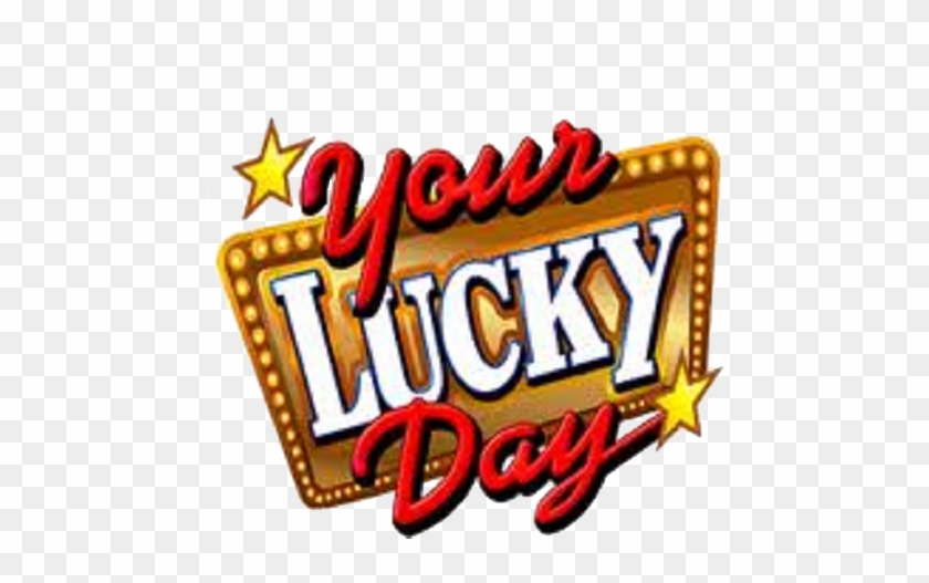 Press Your Luck Clip Art - Your Lucky Day #739103