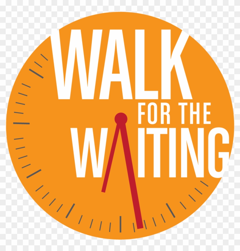 Walk For The Waiting Blog - Walk For The Waiting #740991