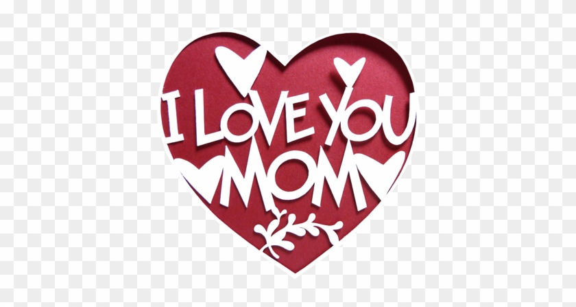 171264 I Love You Mom - Happy Mothers Day 2017 #741582