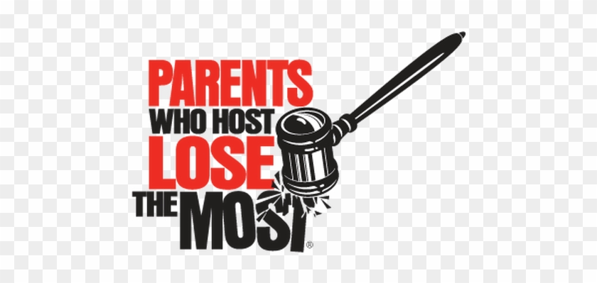Addressing Underage Drinking - Parents Who Host Lose The Most #741683