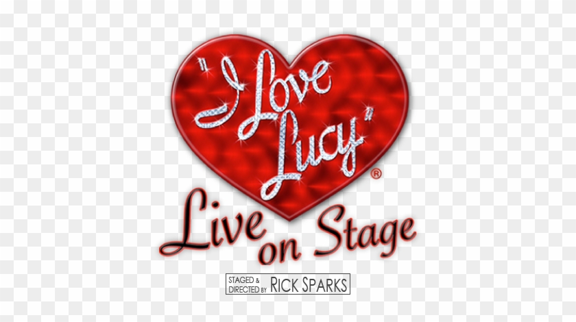 If You Love Lucy, You Will Love I Love Lucy Live On - Love Lucy #741691