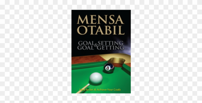 Goal Getting And Goal Setting - Dominion Mandate Mensa Otabil #752597
