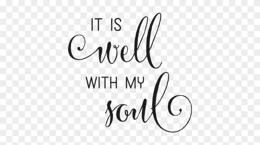 It Is Well With My Soul Elegant Wall Quotes™ Decal - Well With My Soul Png #759048