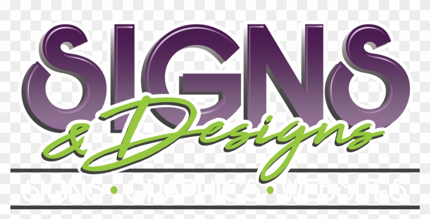 Signs & Designs Is Your Source For Marketing Your Business - Design #760046