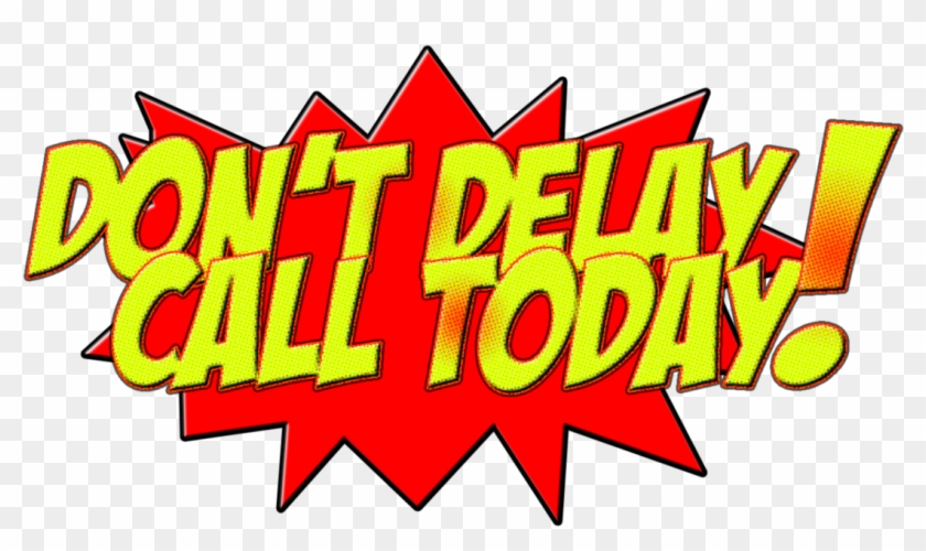 Don't Delay 50's Action Bubble By - Don T Delay Call Today #760580