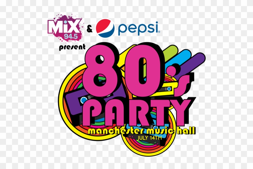 5 & Pepsi's 80's Party, July 14 At Manchester Music - Png 80's #761234