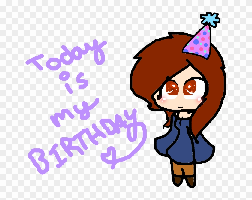Today Is My Birthday By Jordie-bun - Today Is My Birthday #761749