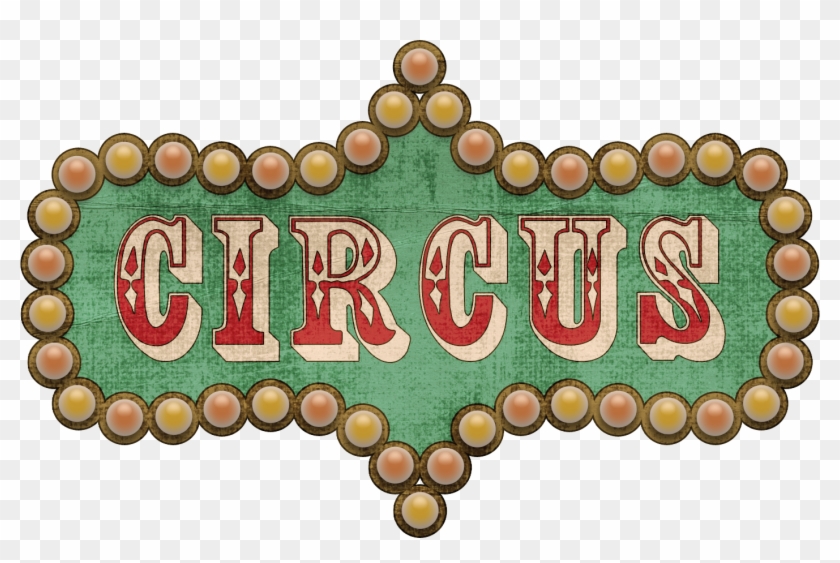 Three Ring Circus - Circus Words Transparent Background #767709