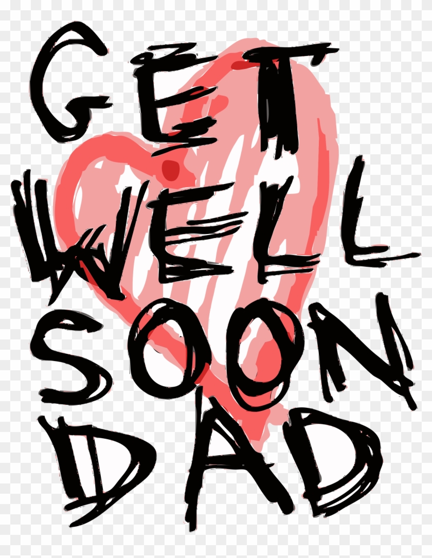 Well Soon Dad - Get Well Soon Father #138804