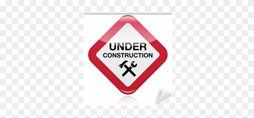 Under Construction Red Warning Sign Wall Mural • Pixers® - Construction #775834