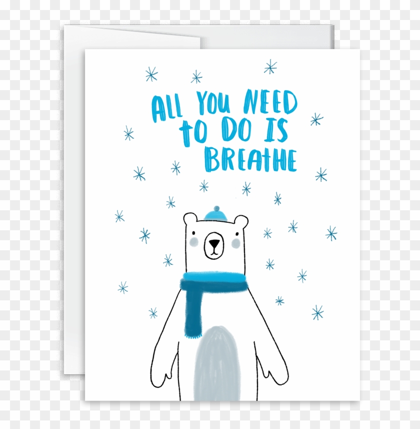 Hand Drawn Polar Bear Breathe Encouragement Card - Cartoon #776114