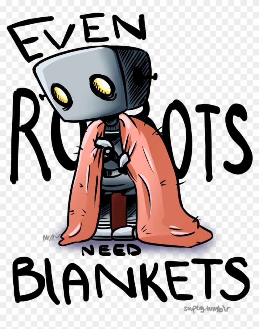 Even Robots Need Blankets By Soupery - Even Robots Need Blankets Lyrics #786906