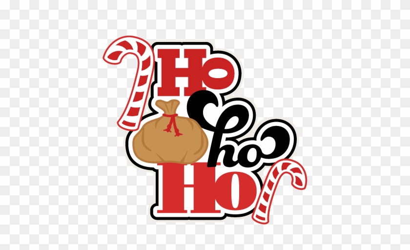 Ho Ho Ho Svg Scrapbook Title Shapes Christmas Cut Outs - Christmas Ho Ho Ho Png #799575