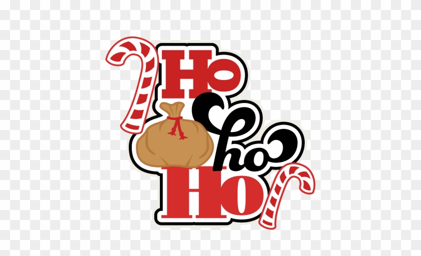 Ho Ho Ho Svg Scrapbook Title Shapes Christmas Cut Outs - Christmas Ho Ho Ho Png #799575