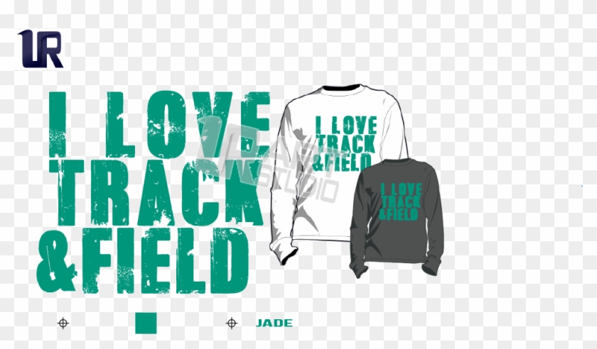 I Love Track And Field Jade Tshirt Logo Print Ready - Long-sleeved T-shirt #808529