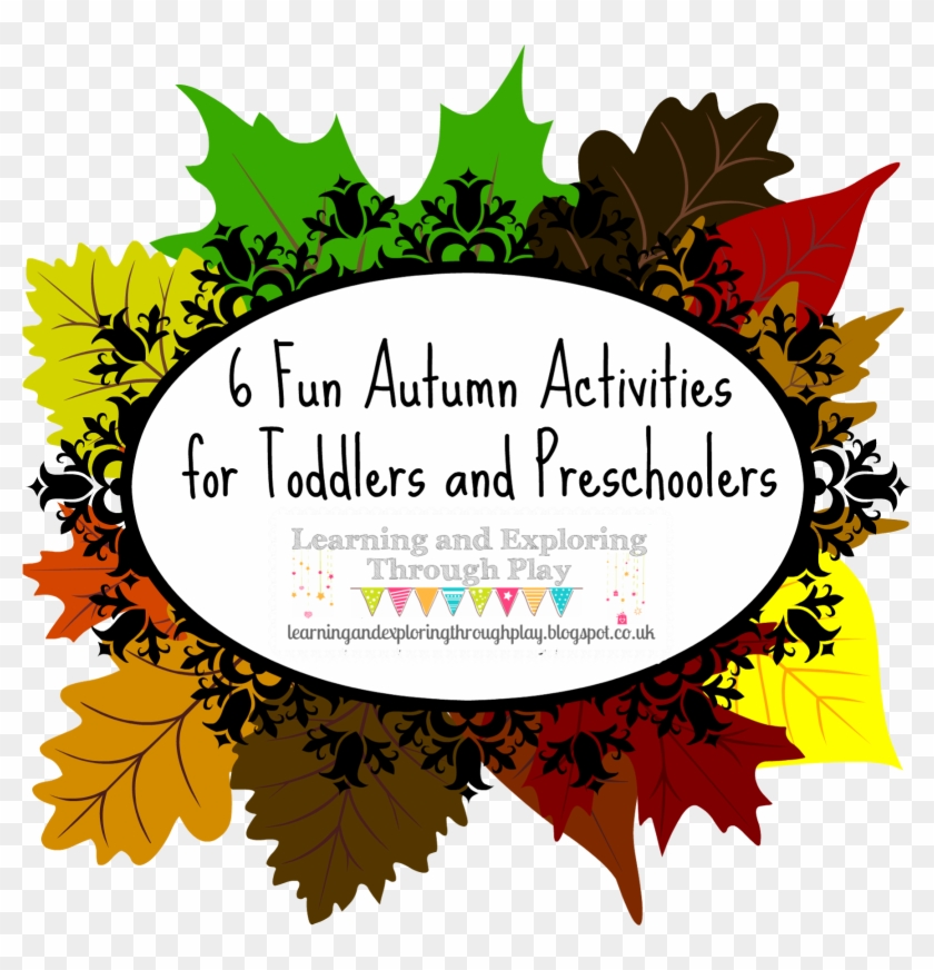 6 Fun Autumn Activities For Toddlers And Preschoolers - Play #813211