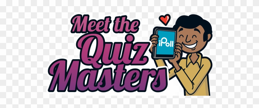 Meet The Quiz Masters An Ipoll Quiz Results Page - Quiz Masters #827580