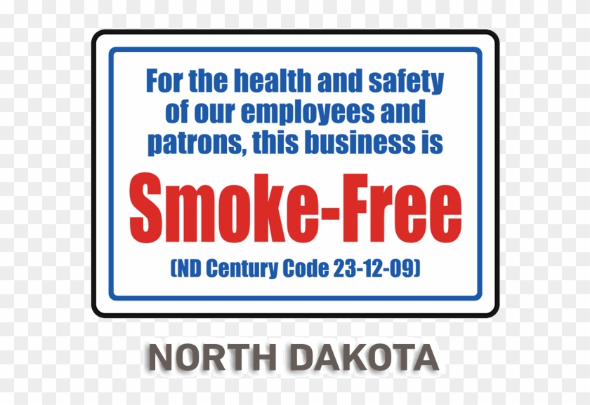 North Dakota No Smoking Sign - We Came Unarmed This Time #836082