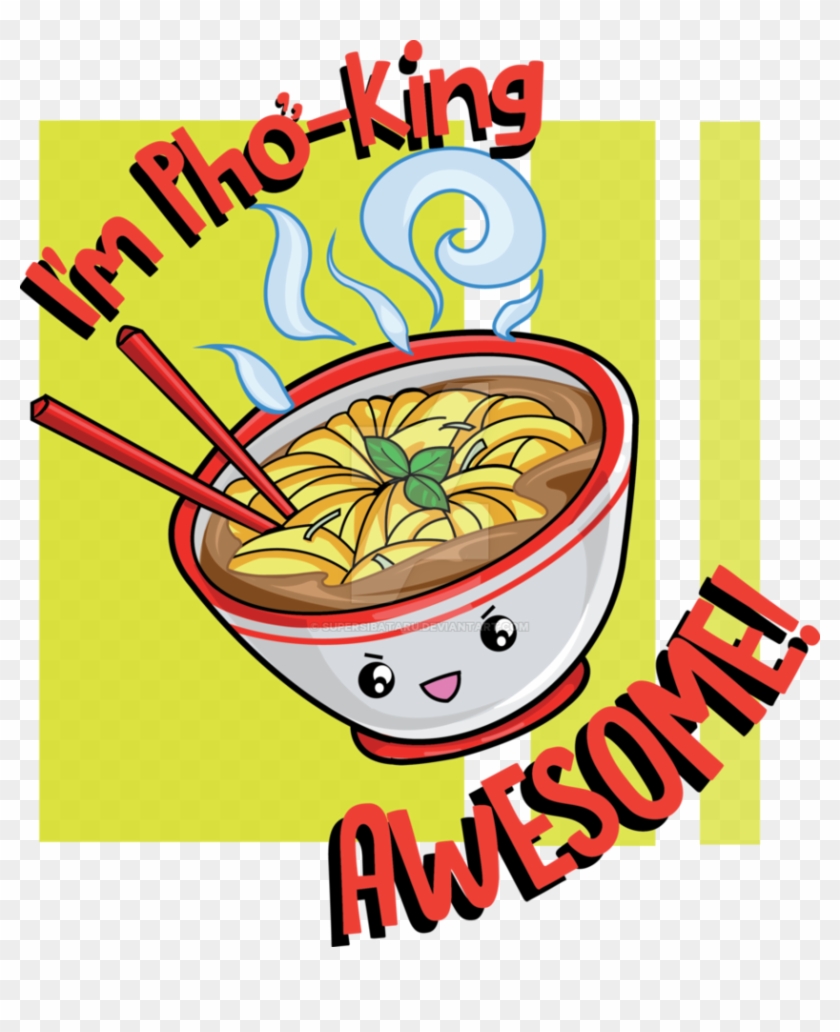 Pho-king Awesome By Supersibataru - Vietnam Noodle Vector #839948
