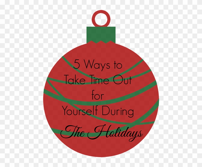 5 Ways To Take Time Out For Yourself During The Holidays - Engraving #856982