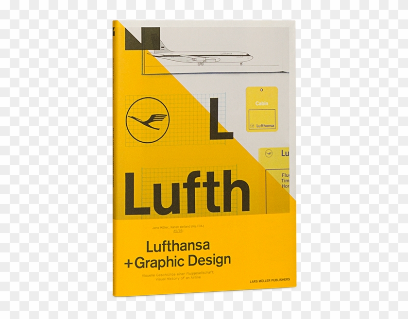 Lufthansa Und Graphic Design - Lufthansa + Graphic Design: Visual History Of An Airline #859391