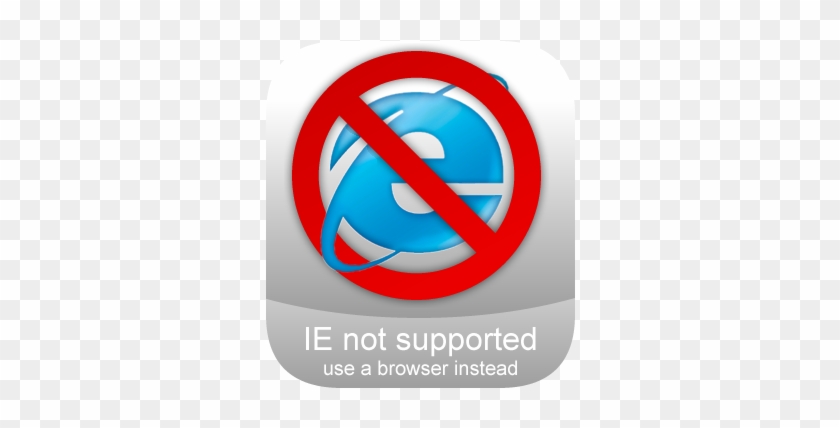 Internet Explorer Not Supported #859655