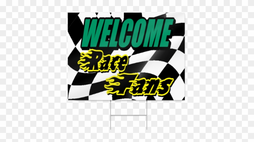 Welcome Race Fans Sign - Graphic Design #859770