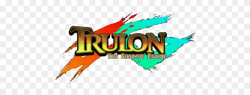 I Will Admit That I Had Not Heard Of Trulon - Trulon: The Shadow Engine #875067