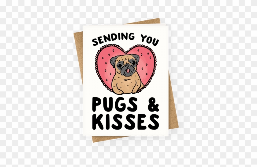 Sending You Pug & Kisses - Sending Pugs And Kisses #877843