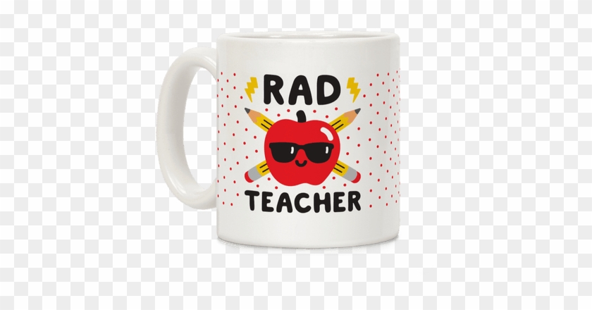 Rad Teacher Coffee Mug - Coffee Cup #879141