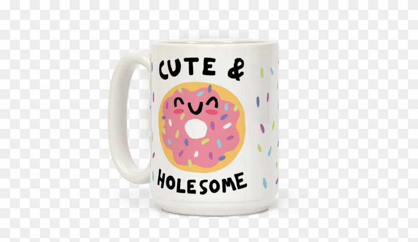 Cute And Holesome Donut Coffee Mug - Coffee Cup #879152